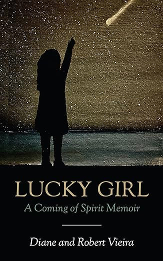 Lucky Girl: A Coming of Spirit Memoir