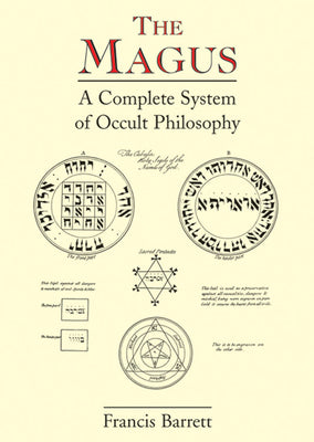 The Magus: A Complete System Of Occult Philosophy