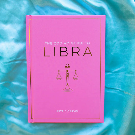 The Zodiac Guide To Libra - Hardcover Astrology Book