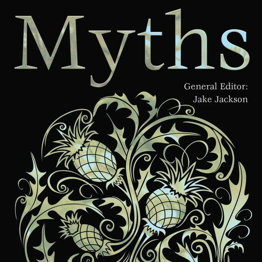 Scottish Myths (the World's Greatest Myths and Legends)